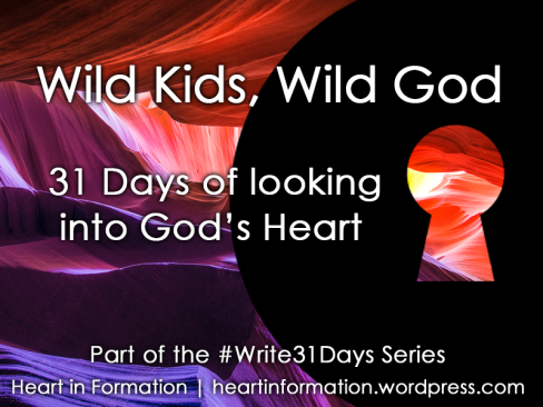 Heart-in-Formation-Wild-Kids-Wild-God_Write31DaysSeries