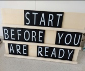 Start Before You are Ready _JasNotes